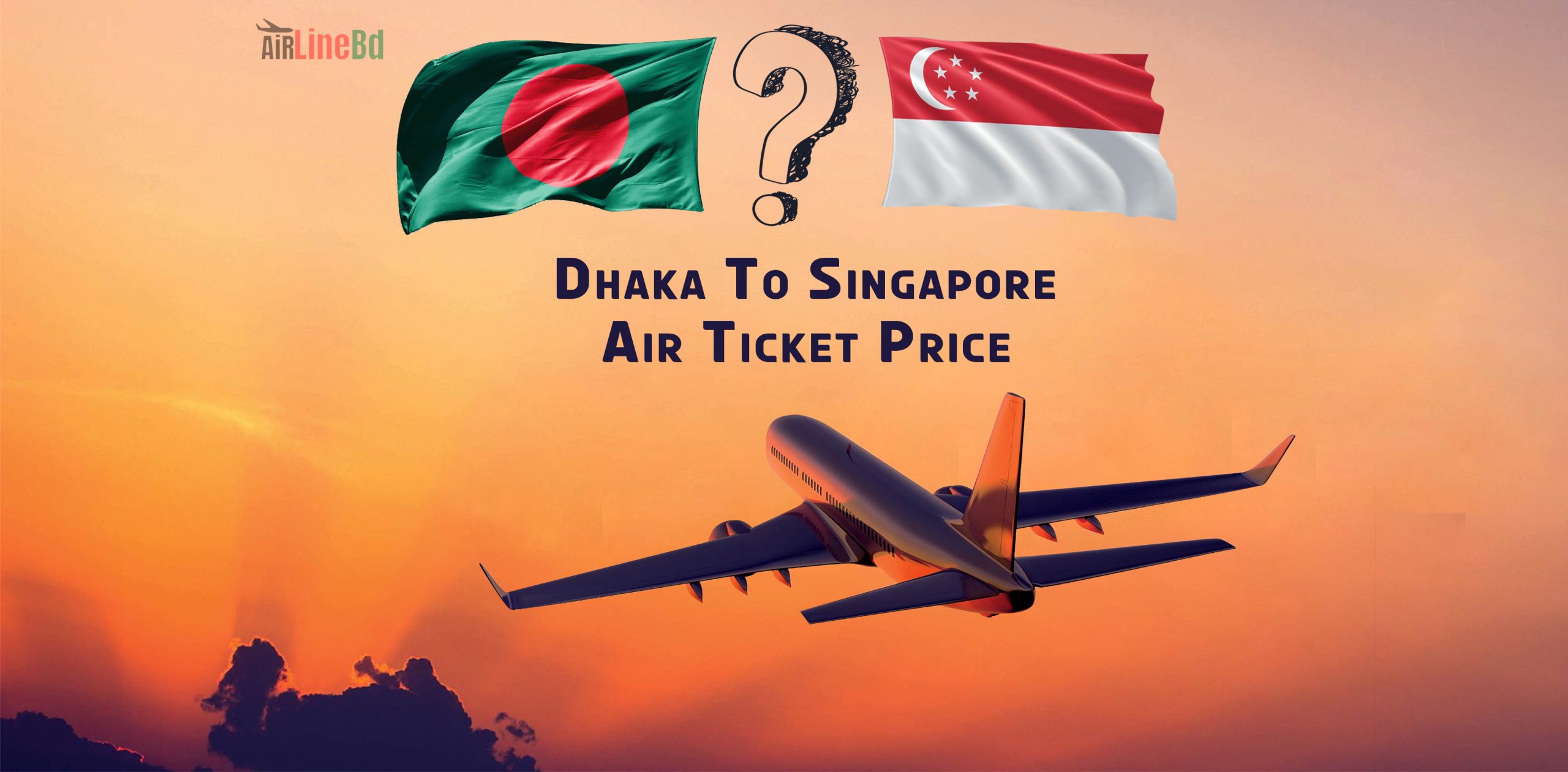 Dhaka To Singapore Air Ticket Price 2024