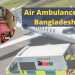 Air Ambulance In Bangladesh