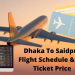 Dhaka To Saidpur Flight Schedule And Air Ticket Price