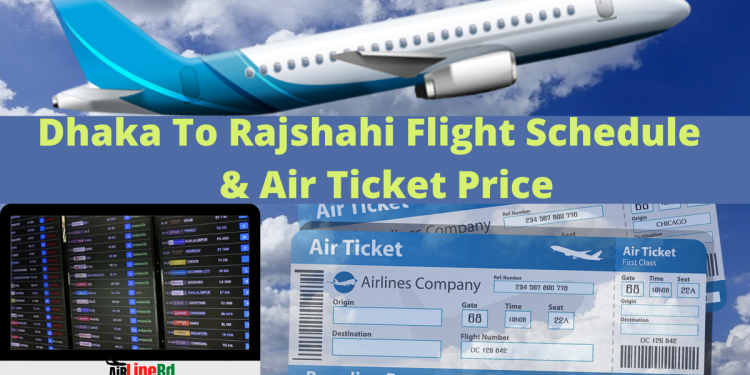 Dhaka To Rajshahi Flight Schedule & Air Ticket Price