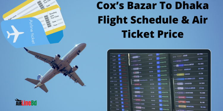 Cox's Bazar To Dhaka Flight Schedule & Air Ticket Price