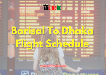 Barisal To Dhaka Flight Schedule