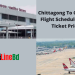 Chittagong To Chennai Flight Schedule