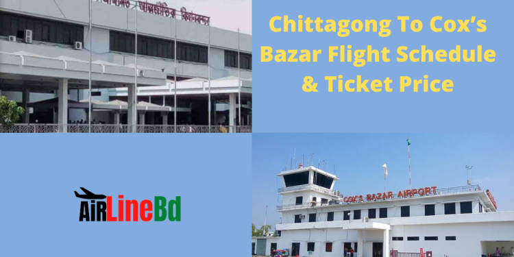 Chittagong To Cox’s Bazar Flight Schedule