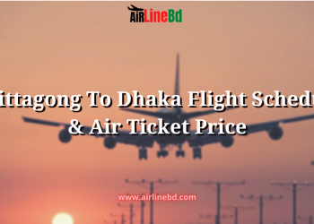 Chittagong To Dhaka Flight Schedule & Air Ticket Price