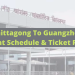 Chittagong To Guangzhou Flight Schedule & Ticket Price