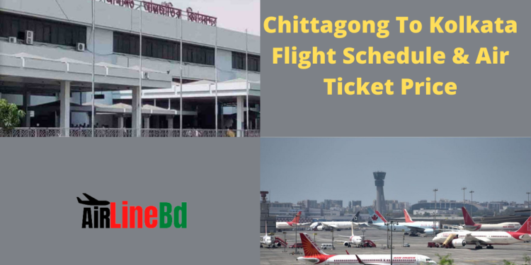 Chittagong To Kolkata Flight Schedule