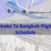 Dhaka To Bangkok Flight Schedule