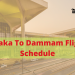 Dhaka To Dammam Flight Schedule