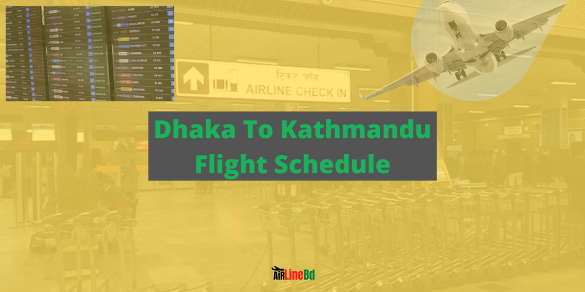 Dhaka To Kathmandu Flight Schedule 2024