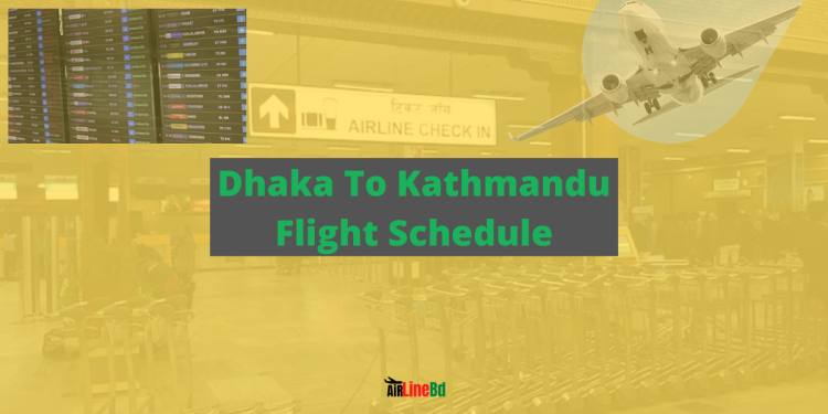 Dhaka To Kathmundu Flight Schedule