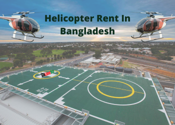 Rent Helicopter In Bangladesh: Cost, Flight Details And Everything