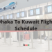 Dhaka To Kuwait Flight Schedule