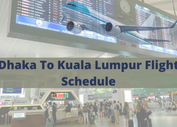 Dhaka To Kuala Lumpur Flight Schedule