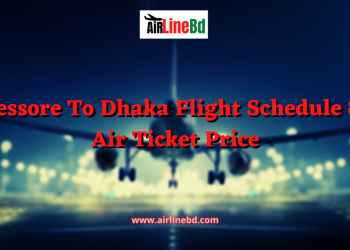 Jessore To Dhaka Flight Schedule & Air Ticket Price