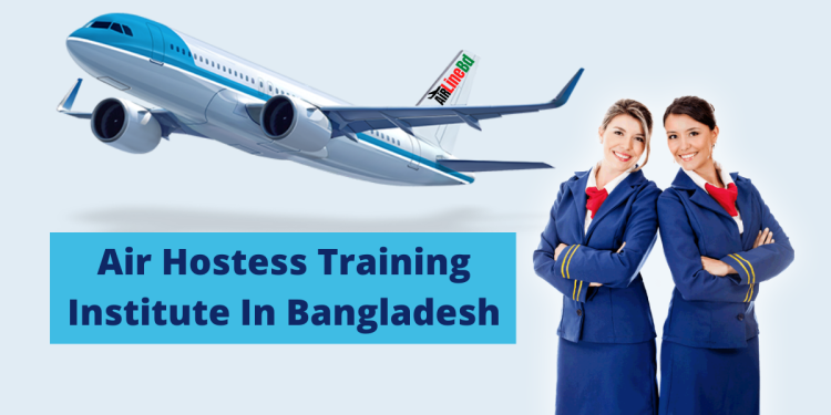 Air Hostess Training Institute In Bangladesh