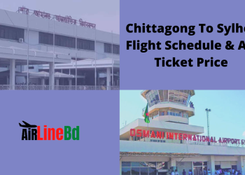 Chittagong To Sylhet Flight Schedule & Air Ticket Price