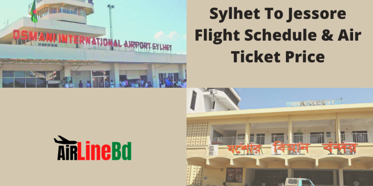 Sylhet To Jessore Flight Schedule & Air Ticket Price