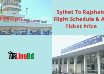 Sylhet To Rajshahi Flight Schedule & Air Ticket Price