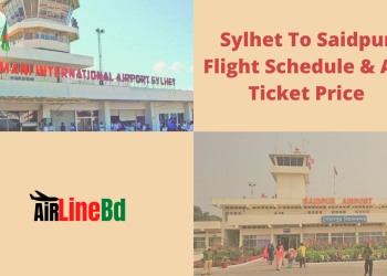 Sylhet To Saidpur Flight Schedule & Air Ticket Price