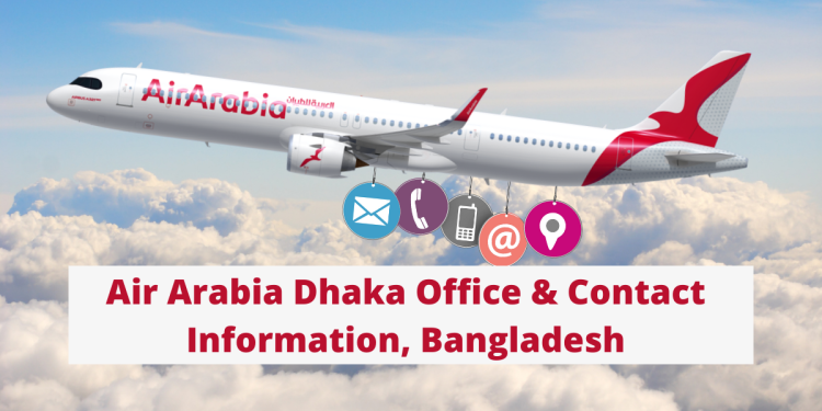 Air Arabia Dhaka Office & Contact Information, Bangladesh