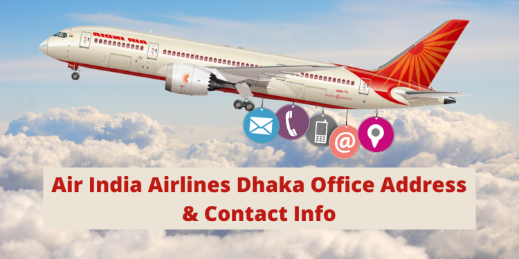 Air India Airlines Dhaka Office Address & Contact Info