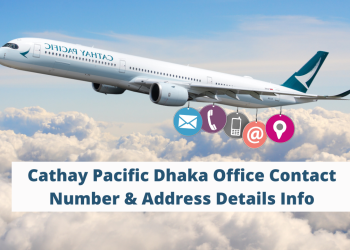 Cathay Pacific Dhaka Office Contact Number & Address Details Info