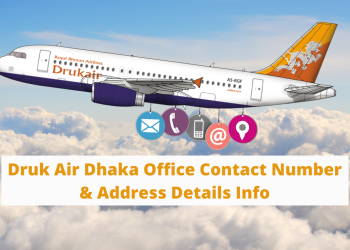 Druk Air Dhaka Office Contact Number & Address Details Info