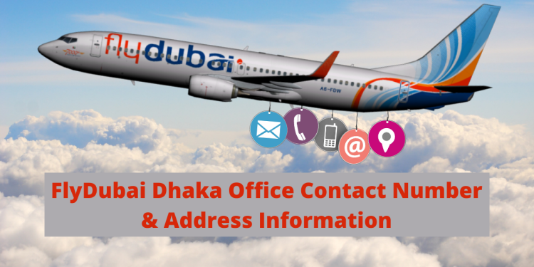 FlyDubai Dhaka Office Contact Number & Address Information