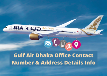 Gulf Air Dhaka Office Contact Number & Address Details Info