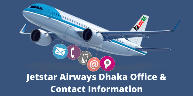 Jetstar Airways Dhaka Office & Contact Information