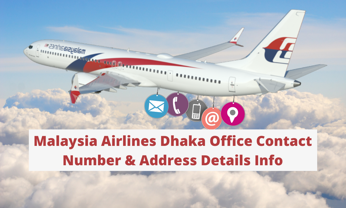 Malaysia Airlines Dhaka Office Contact Number & Address Details Info