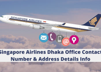 Singapore Airlines Dhaka Office Contact Number & Address Details Info