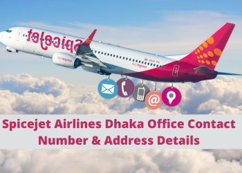 Spicejet Airlines Dhaka Office Contact Number & Address Details