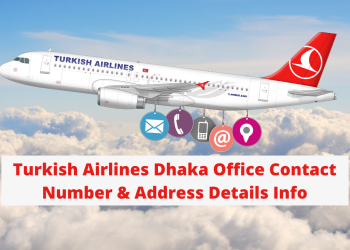 Turkish Airlines Dhaka Office Contact Number & Address Details Info