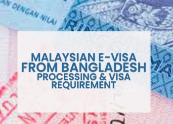 Malaysian E-Visa From Bangladesh Requirements & Visa Processing