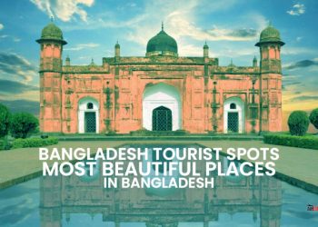 Most Beautiful Places in Bangladesh