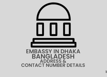 Embassy in Dhaka Bangladesh Address & Contact Number Details