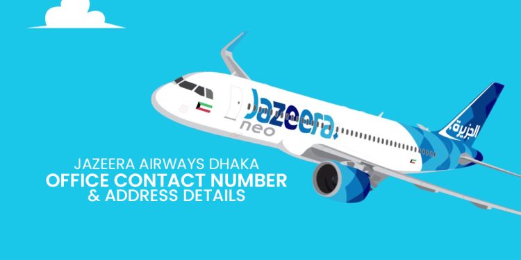 Jazeera Airways Dhaka Office Contact Number & Address Details