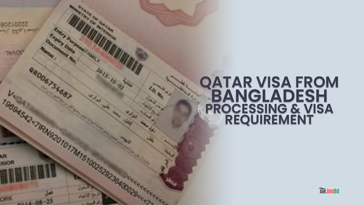 Qatar Visa From Bangladesh Requirements & Visa Processing 2023