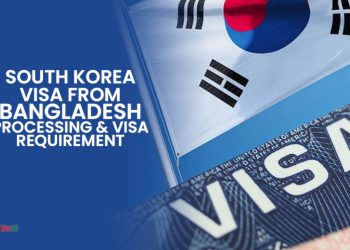 South Korea Visa From Bangladesh Requirements & Visa Processing