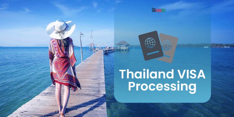 Thailand Visa From Bangladesh Processing & Visa Requirements