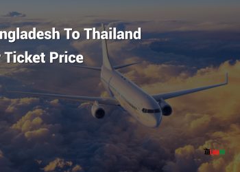 Bangladesh To Thailand Air Ticket Price