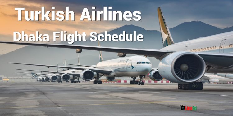 Turkish Airlines Dhaka Flight Schedule