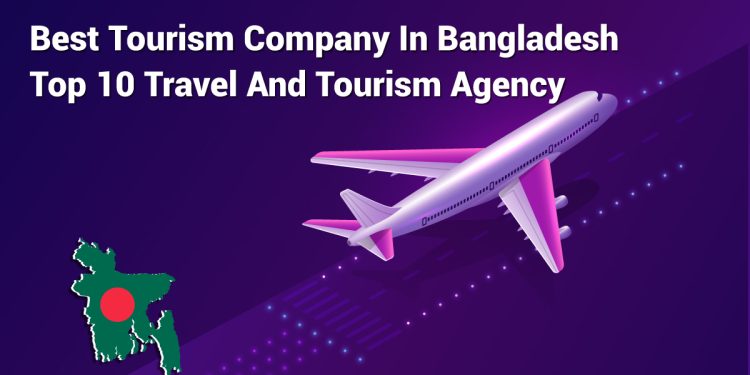 Best Tourism Company In Bangladesh